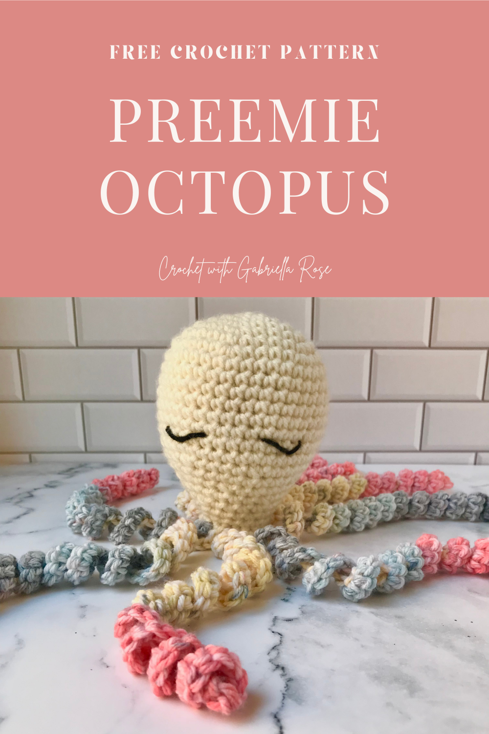 Crochet Preemie Octopus Pattern Crochet with Gabriella Rose